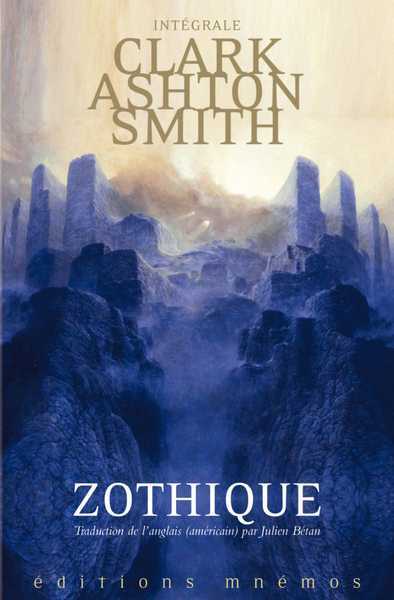 Smith Clark Ashton, Oeuvres Intgrale 1 - Zothique