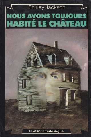 Jackson Shirley, Nous avons toujours habit le chateau