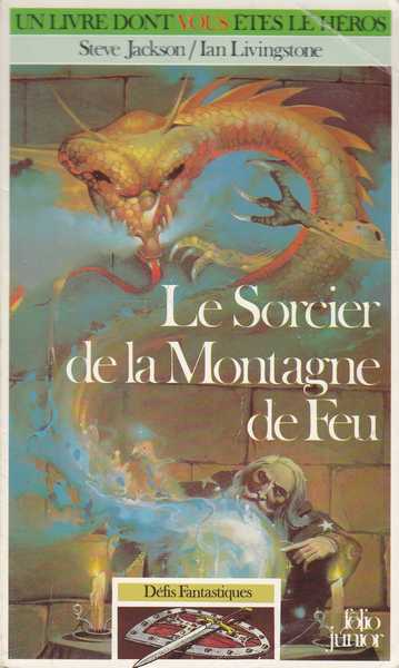 Jackson Steve & Livingston Ian, Dfis fantastiques 01 - Le sorcier de la montagne de feu