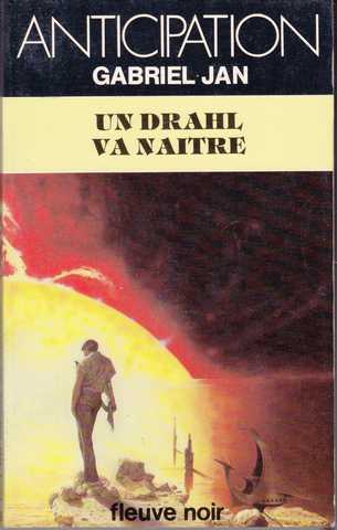 Jan Gabriel , Un drahl va naitre