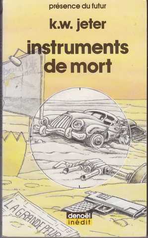 Jeter K.w. , instruments de mort