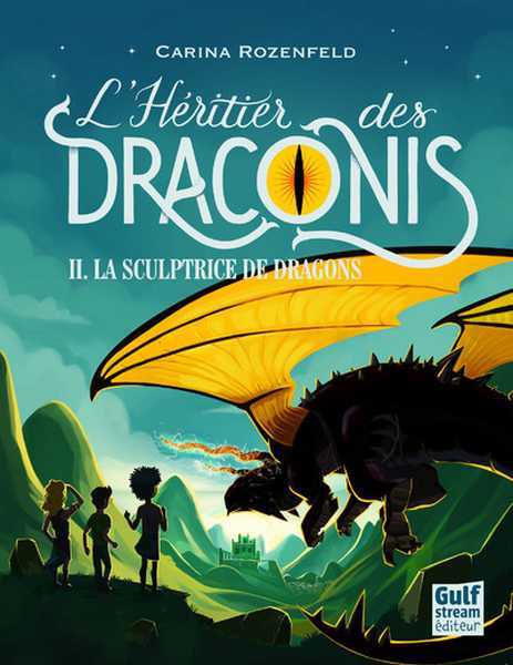 Rozenfeld Carina, L'hritier des Draconis 2 - La sculptrice de dragons