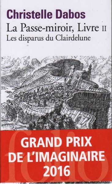 Dabos Christelle, La Passe-Miroir 2 - Les Disparus du Clairdelune