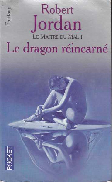 Jordan Robert, La roue du temps 05 - Le dragon reincarn