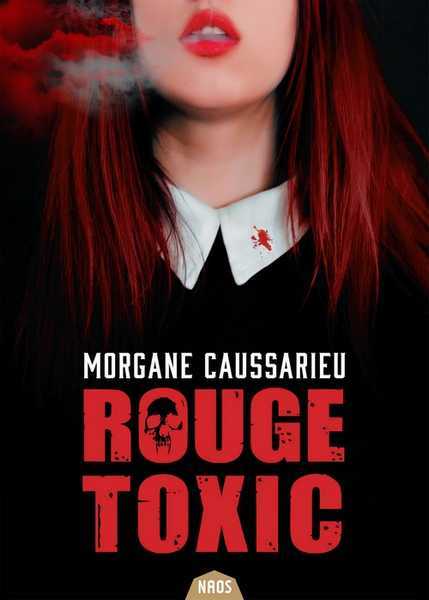 Caussarieu Morgane, Rouge Toxic