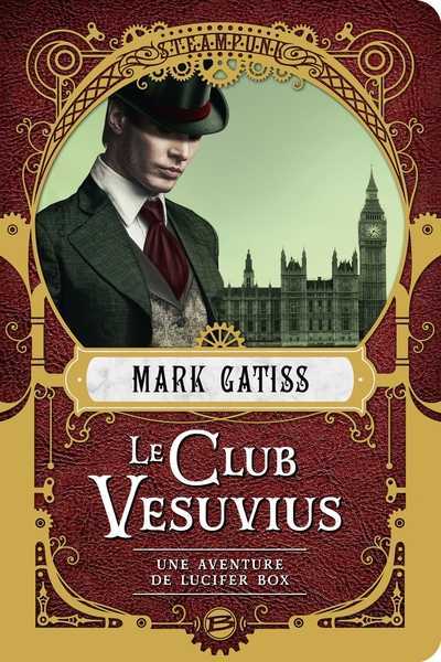 Gatiss Mark, une aventure de Lucifer Box 1 - Le club vesuvius