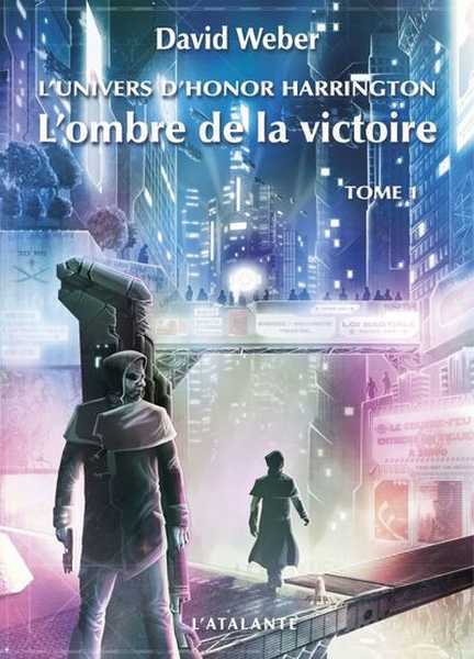Weber David, L'univer d'Honor Harrington - L'ombre de la victoire 1