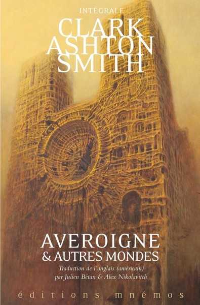 Smith Clark Ashton, Oeuvres Intgrale 3 - Averoigne