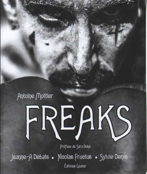 Debats Jeanne-a. ; Fructus Nicolas & Denis Sylvie, Freaks