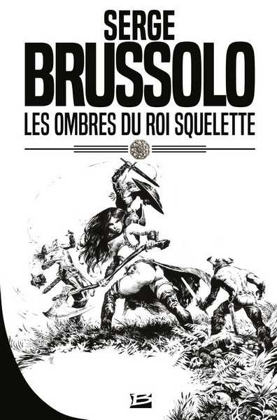 Brussolo Serge, Les Ombres du roi squelette