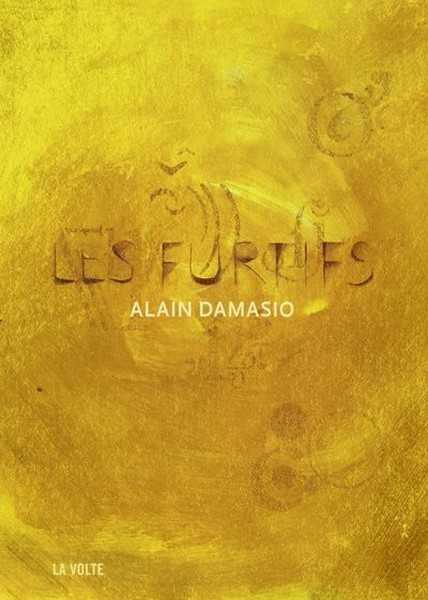 Damasio Alain, Les Furtifs