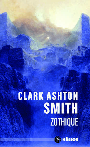 Smith Clark Ashton, Oeuvres Intgrale 1 - Zothique