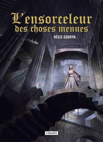 Goddyn Regis, L'Ensorceleur des choses menues