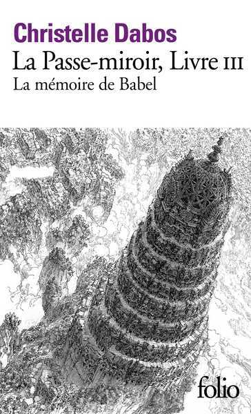 Dabos Christelle, La Passe-Miroir 3 - La Mmoire de Babel