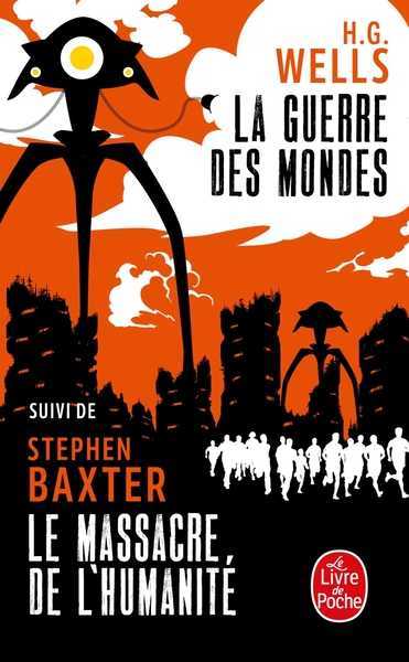 Baxter Stephen, La guerre des mondes - le massacre de l'humanit