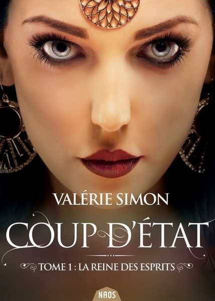 Simon Valérie, La reine des esprits 1 - Coup d'etat