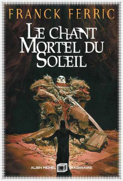 Ferric Franck , Le Chant mortel du soleil