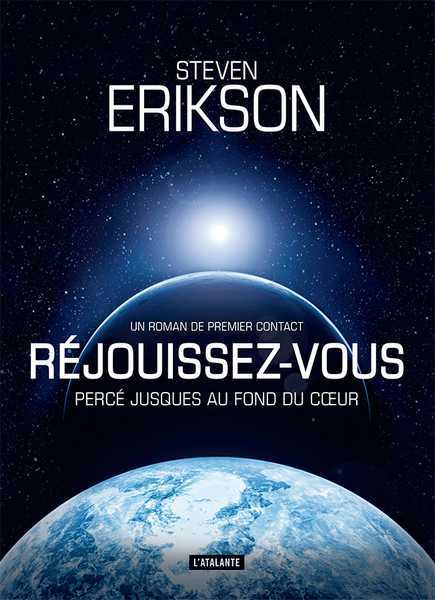 Erikson Steven, Rejouissez-vous