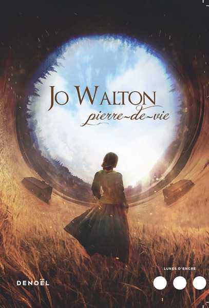 Walton Jo, Pierre-de-vie