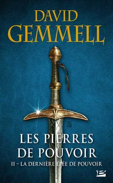 Gemmell David, Les pierres de pouvoir 2 - La dernire pe de pouvoir