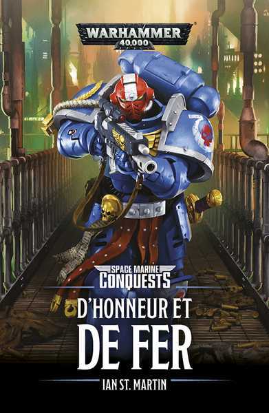 St Martin Ian, Space marine Conquest - D'honneur et de fer