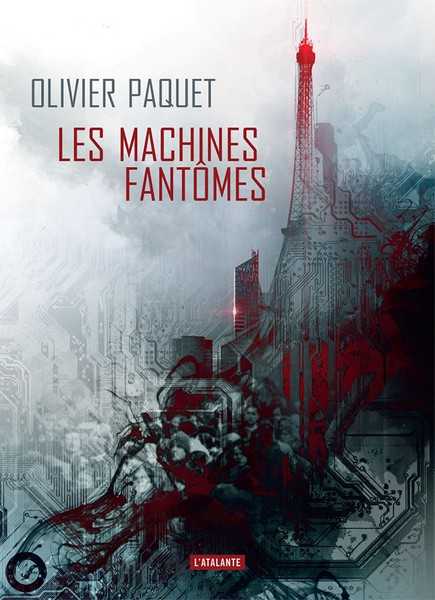 Paquet Olivier, Les Machines fantmes