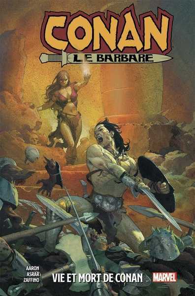 Aaron ; Asrar & Zaffino, Conan le barbare 1 - Vie et mort de Conan