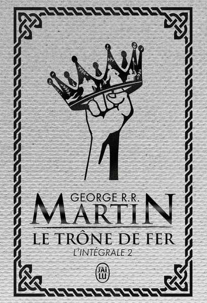 Martin G.r.r., Le Trne de fer, l'intgrale 2 Luxe