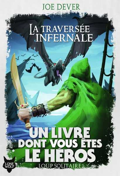 Dever Joe & Chalk Gary, Loup solitaire 02 - La traverse infernale