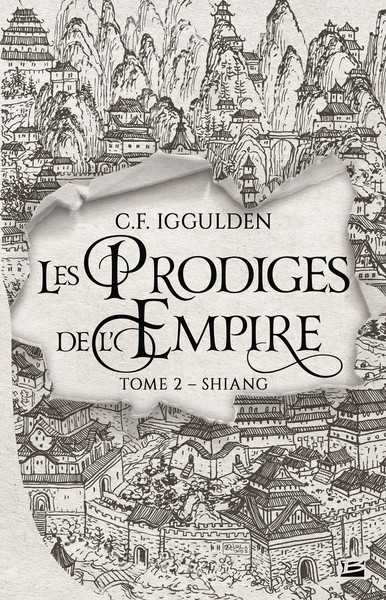 Iggulden C.f., Les Prodiges de l'Empire 2 - Shiang