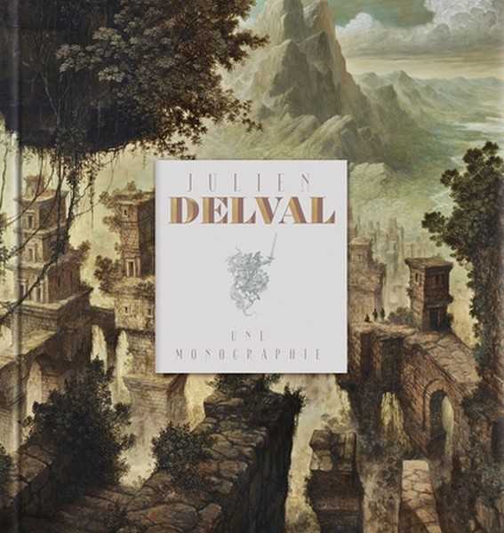Delval Julien, Julien Delval, Une monographie