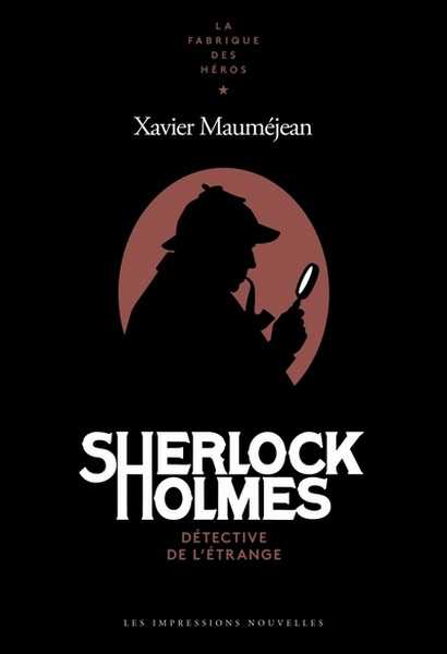 Maumejean Xavier, Sherlock Holmes, dtective de l'trange