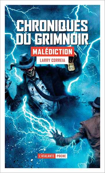 Correia Larry, Les chroniques du Grimnoir 2 - Maldiction