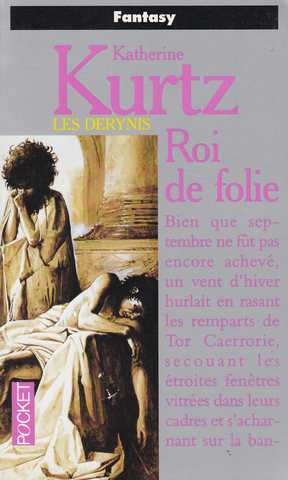 Kurtz Katherine, Les derynis 01- Roi de folie