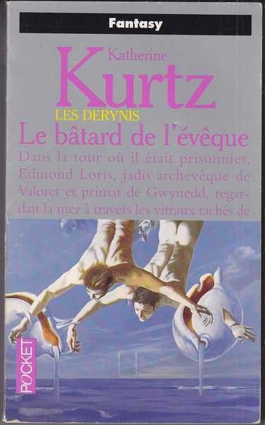 Kurtz Katherine, Les derynis 10 - Le batard de l'veque