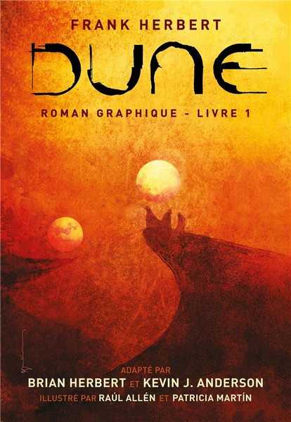 Herbert Franck & Alln Paul, Dune - Roman Graphique livre 1