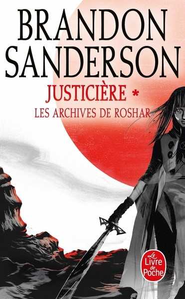 Sanderson Brandon, Les Archives de Roshar 3 - Justiciere 1/2