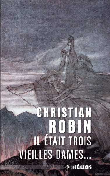 Robin Christian, Il tait trois vieilles dames