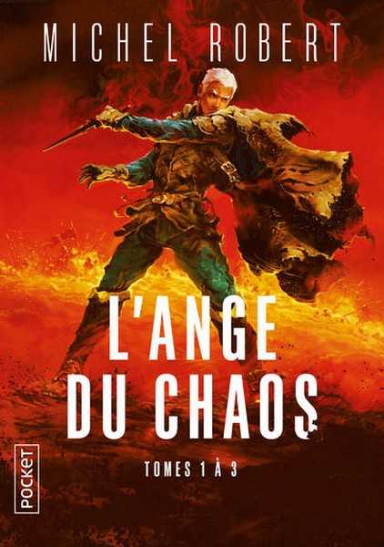 Robert Michel, L'Ange du chaos - Intgrale 1