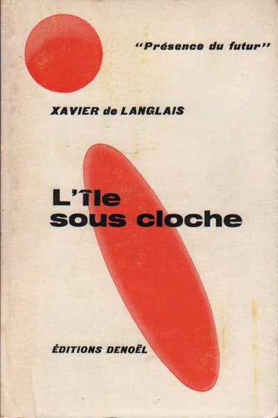 Langlais Xavier De, L'ile sous cloche