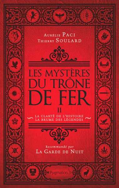 Soulard Thierry, Les mystres du Trone de fer 2 - La clart de l'histoire, la brume des histoires
