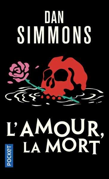 Simmons Dan, L'amour, la mort