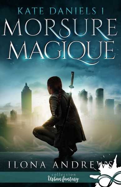 Andrews Ilona, Kate Daniels 1 - Morsure magique NE