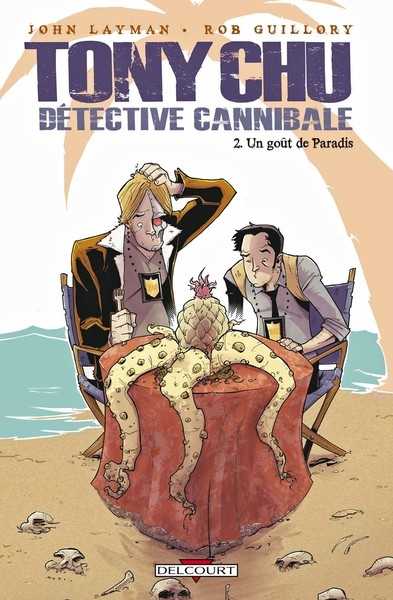 Layman & Guillory, Tony Chu, Detective cannibale 2 - Un gout de paradis