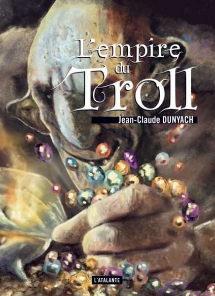 Dunyach Jean-claude, L'empire du Troll