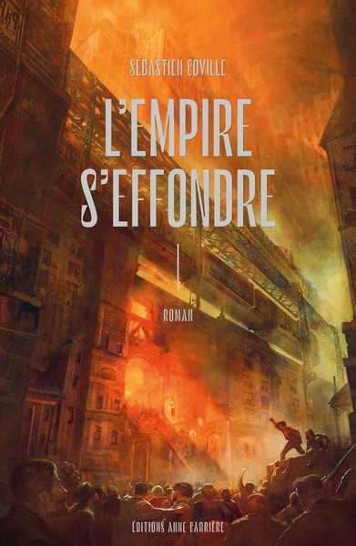 Coville Sbastien, L'Empire s'effondre 1