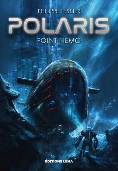 Tessier Philippe, Cycle Azure 1 - Polaris, Point Nemo