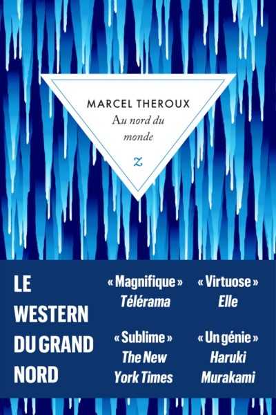 Theroux Marcel, Au nord du monde