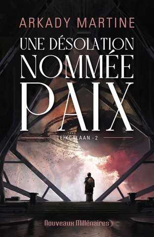 Martine Arkady, Teixcalaan 2 - Une dsolation nomme paix