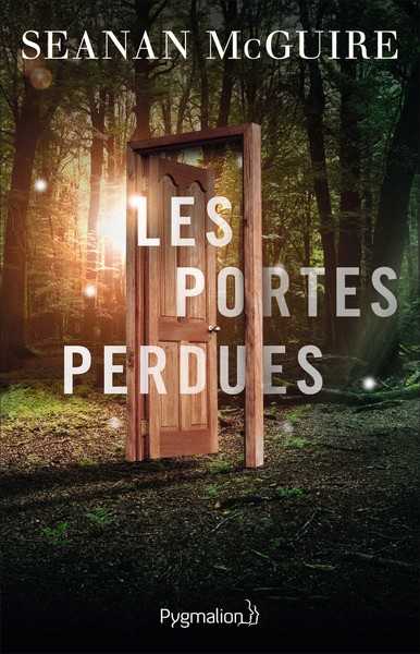 Mcguire Seanan, Les enfants indociles 1 - Les portes perdues